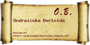 Ondreicska Bertolda névjegykártya